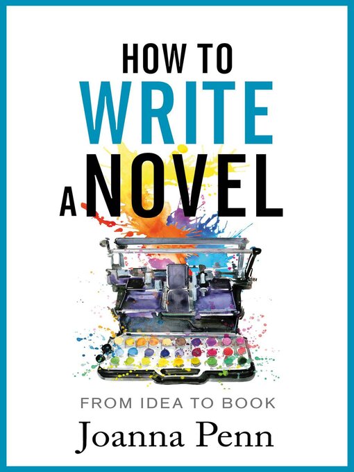 Title details for How to Write a Novel by Joanna Penn - Available